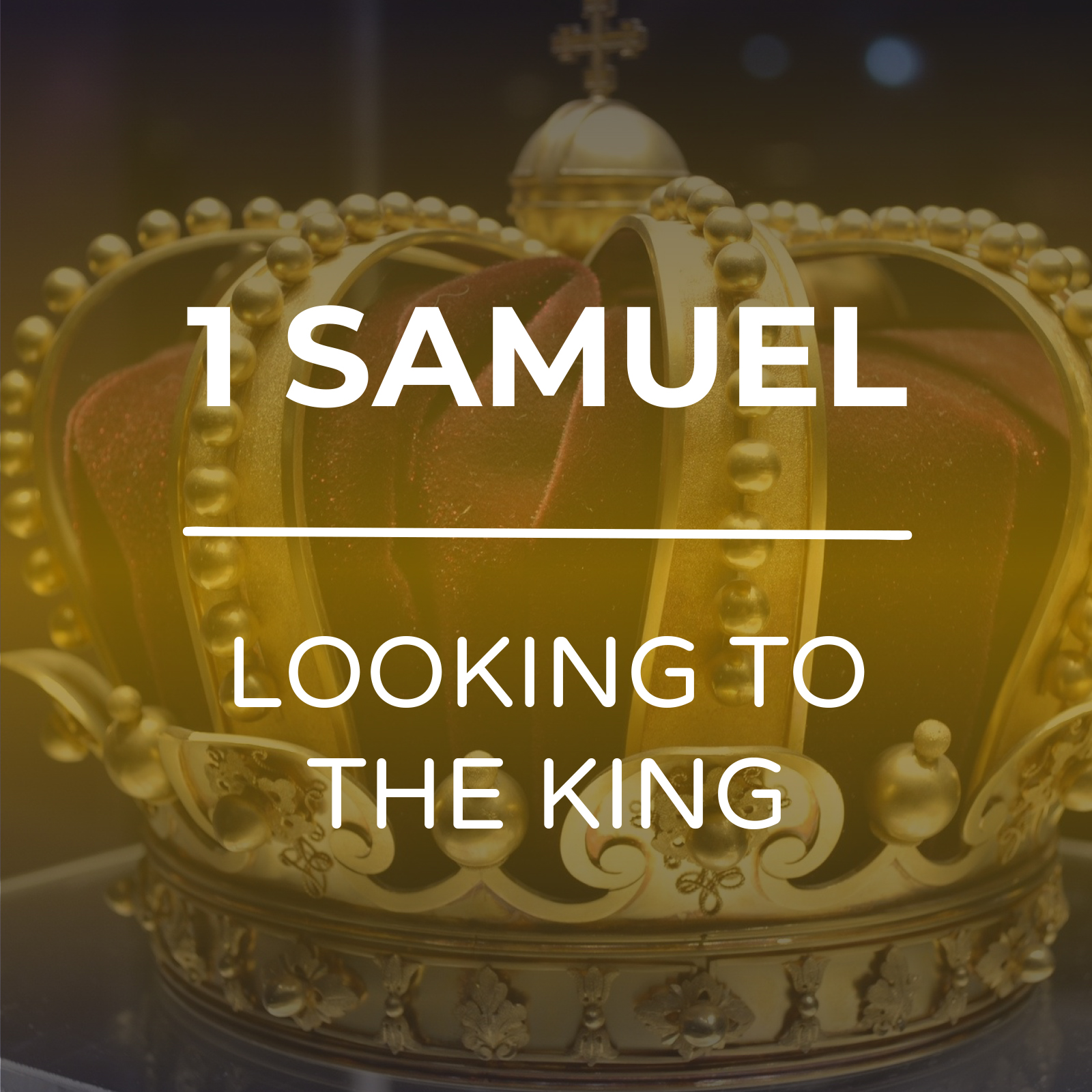 1 Samuel - Looking to the king sermon series - Hope Church Huddersfield