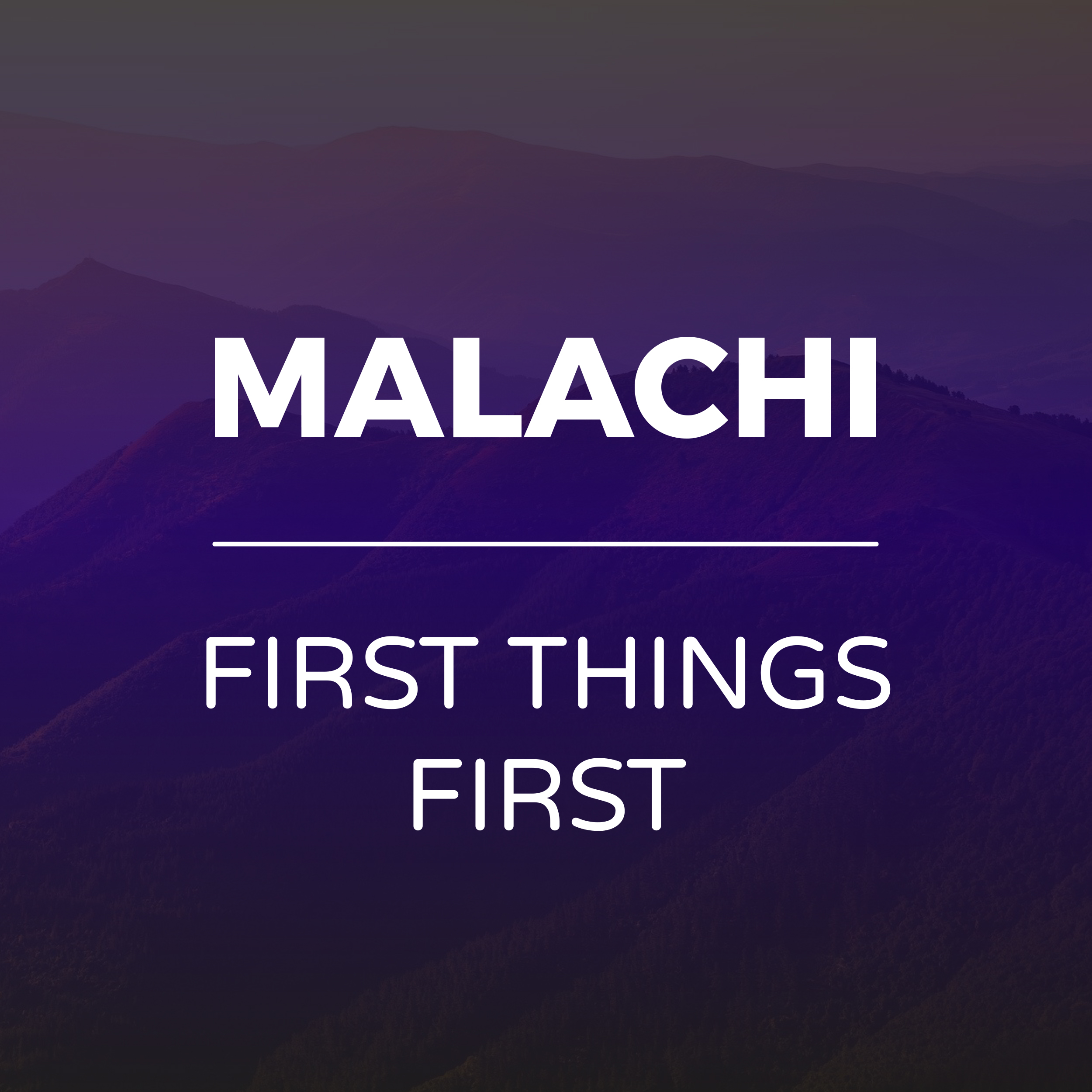 Malachi First Things First sermon Series - Hope Church Huddersfield