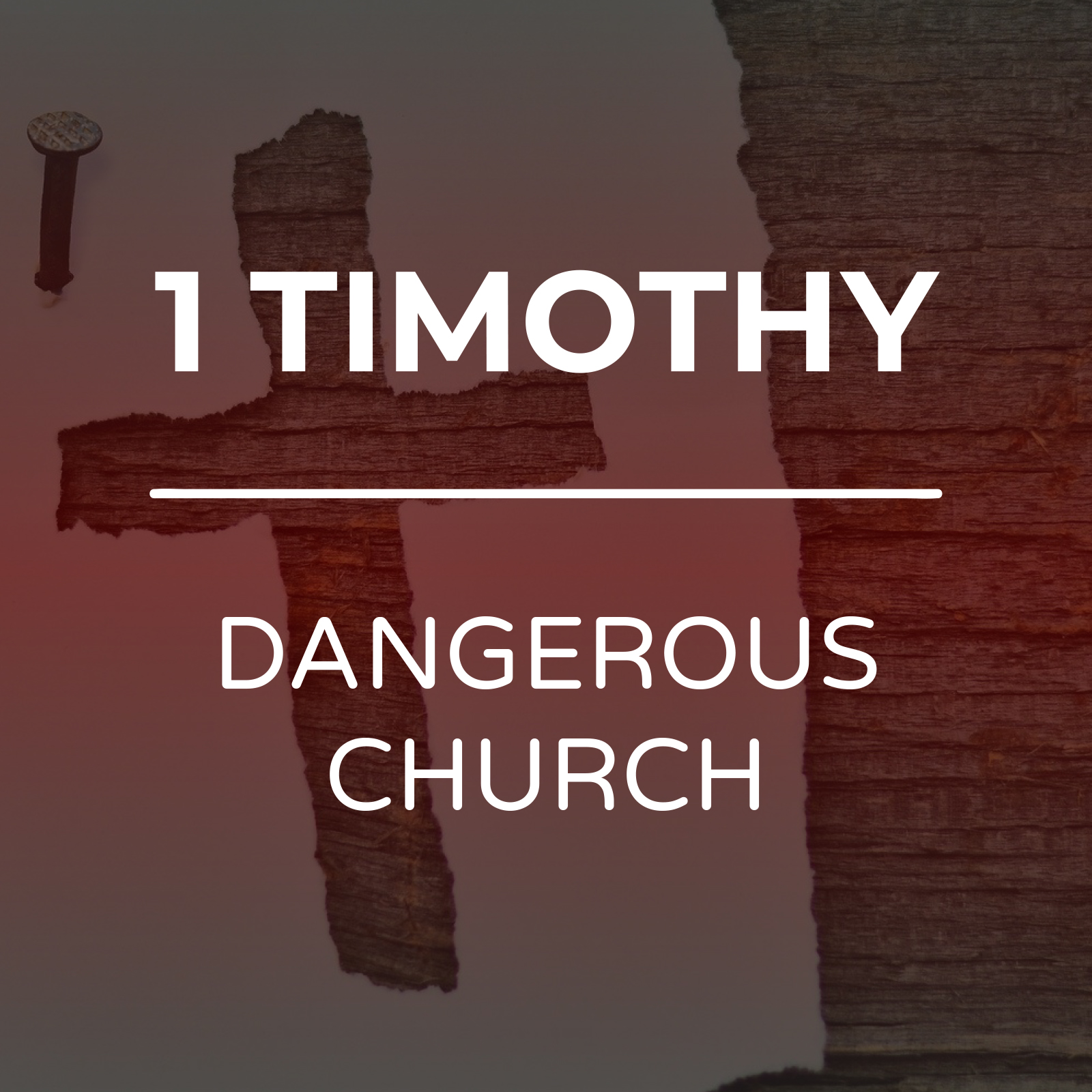 1 Timothy - Dangerous Church Sermon Series - Hope Church Huddersfield