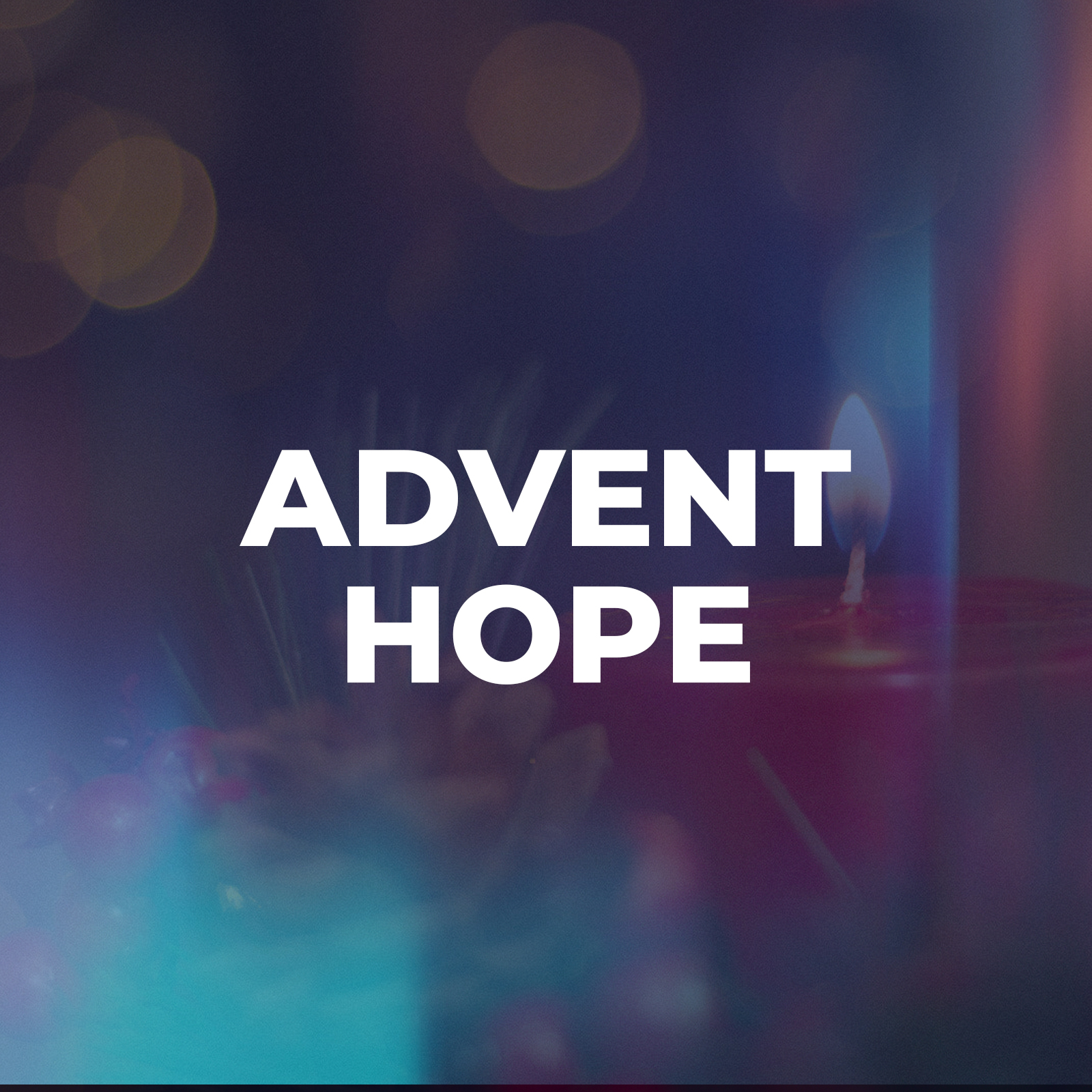 Advent Hope Sermon Series
