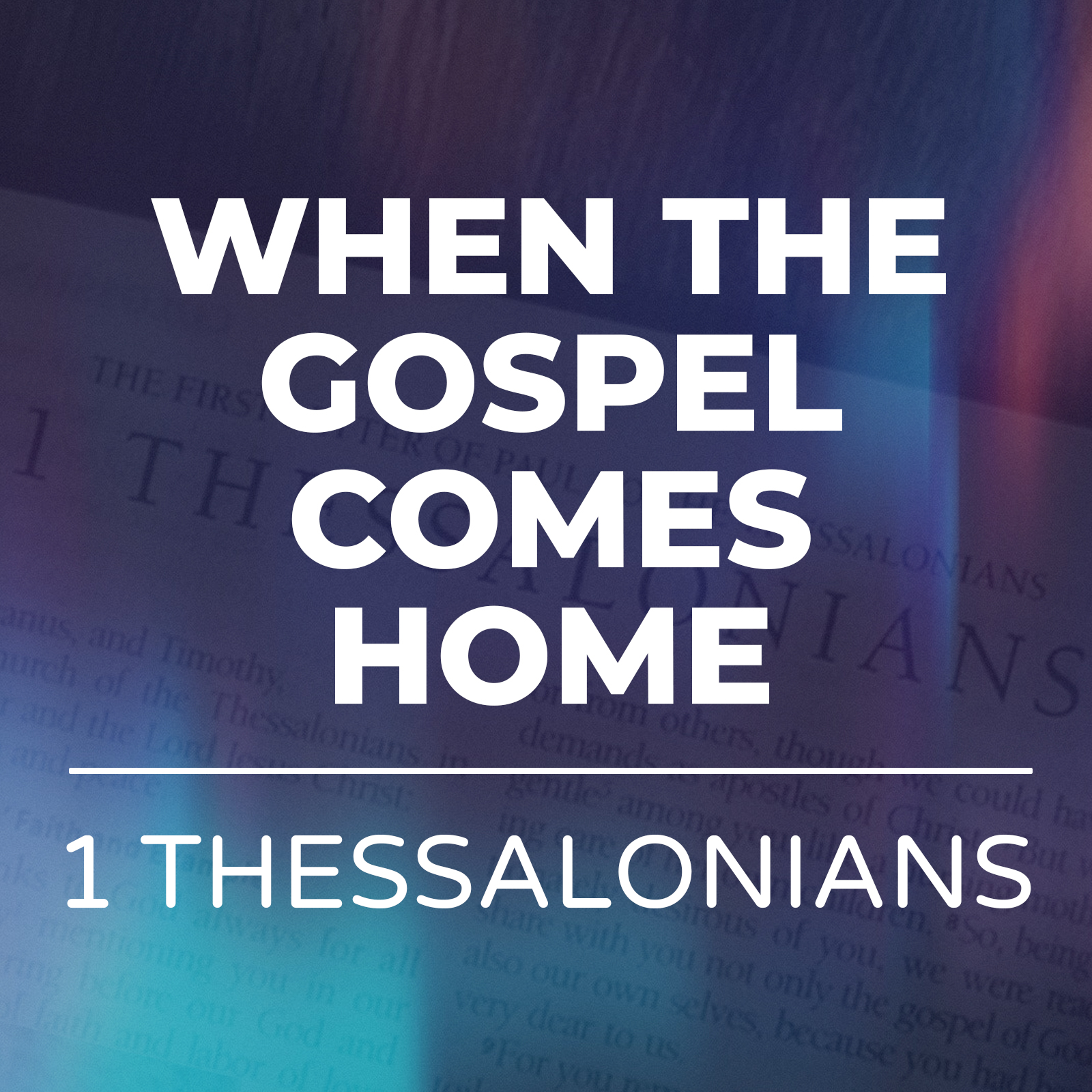 When the gospel comes home - 1 thessalonians Sermon Series - Hope Church Huddersfield