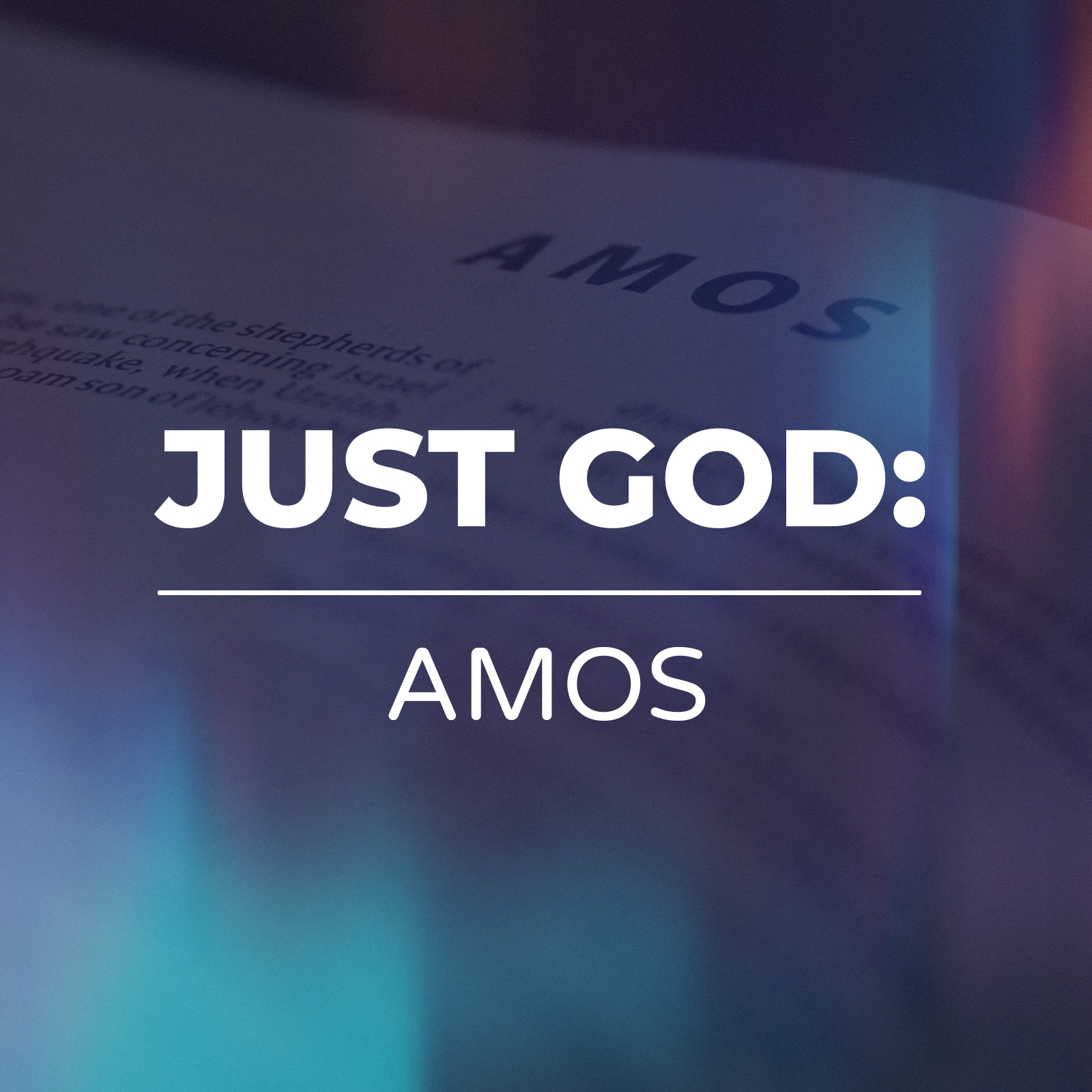 Just God: Amos Sermon Series - Hope Church Huddersfield